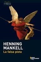 FALSA PISTA, LA | 9788483835289 | MANKELL, HENNING | Galatea Llibres | Librería online de Reus, Tarragona | Comprar libros en catalán y castellano online