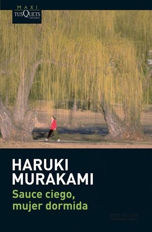 SAUCE CIEGO, MUJER DORMIDA | 9788483835326 | MURAKAMI, HARUKI | Galatea Llibres | Llibreria online de Reus, Tarragona | Comprar llibres en català i castellà online