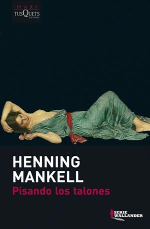 PISANDO LOS TALONES | 9788483835388 | MANKELL, HENNING | Galatea Llibres | Llibreria online de Reus, Tarragona | Comprar llibres en català i castellà online