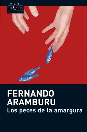 LOS PECES DE LA AMARGURA | 9788483835463 | ARAMBURU, FERNANDO | Galatea Llibres | Llibreria online de Reus, Tarragona | Comprar llibres en català i castellà online