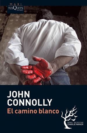EL CAMINO BLANCO | 9788483835630 | CONNOLLY, JOHN | Galatea Llibres | Llibreria online de Reus, Tarragona | Comprar llibres en català i castellà online