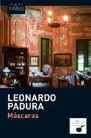 MÁSCARAS | 9788483835975 | PADURA, LEONARDO | Galatea Llibres | Llibreria online de Reus, Tarragona | Comprar llibres en català i castellà online