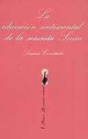 LA EDUCACIÓN SENTIMENTAL DE LA SEÑORITA SONIA | 9788472233133 | CONSTANTE, SUSANA | Galatea Llibres | Llibreria online de Reus, Tarragona | Comprar llibres en català i castellà online