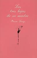 LAS TRES HIJAS DE SU MADRE | 9788472233072 | LOUX000FF;S, PIERRE | Galatea Llibres | Llibreria online de Reus, Tarragona | Comprar llibres en català i castellà online