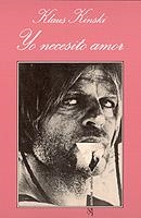 YO NECESITO AMOR | 9788472234833 | KINSKI, KLAUS | Galatea Llibres | Librería online de Reus, Tarragona | Comprar libros en catalán y castellano online