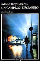 UN CAMPEÓN DESPAREJO | 9788472236950 | BIOY CASARES, ADOLFO | Galatea Llibres | Llibreria online de Reus, Tarragona | Comprar llibres en català i castellà online