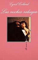 LAS NOCHES SALVAJES | 9788472237353 | COLLARD, CYRIL | Galatea Llibres | Llibreria online de Reus, Tarragona | Comprar llibres en català i castellà online