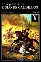 SIGLO DE CAUDILLOS | 9788472234130 | KRAUZE, ENRIQUE | Galatea Llibres | Llibreria online de Reus, Tarragona | Comprar llibres en català i castellà online