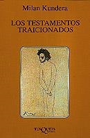 LOS TESTAMENTOS TRAICIONADOS | 9788472237476 | KUNDERA, MILAN | Galatea Llibres | Llibreria online de Reus, Tarragona | Comprar llibres en català i castellà online