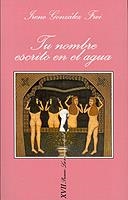 TU NOMBRE ESCRITO EN EL AGUA | 9788472238824 | GONZALEZ FREI, IRENE | Galatea Llibres | Llibreria online de Reus, Tarragona | Comprar llibres en català i castellà online