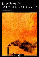 ESCRITURA O LA VIDA, LA | 9788472238589 | SEMPRUM,JORGE | Galatea Llibres | Llibreria online de Reus, Tarragona | Comprar llibres en català i castellà online