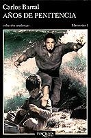 AÑOS DE PENITENCIA ( MEMORIAS I) | 9788472231832 | BARRAL, CARLOS | Galatea Llibres | Librería online de Reus, Tarragona | Comprar libros en catalán y castellano online