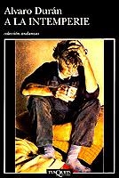 A LA INTEMPERIE | 9788472239302 | DURAN, ALVARO | Galatea Llibres | Llibreria online de Reus, Tarragona | Comprar llibres en català i castellà online