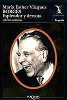 BORGES, ESPLENDOR Y DERROTA | 9788472239425 | VAZQUEZ, MARIA ESTHER | Galatea Llibres | Librería online de Reus, Tarragona | Comprar libros en catalán y castellano online