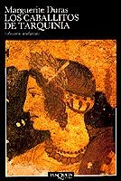 CABALLITOS DE TARQUINIA, LOS | 9788472231139 | DURAS, MARGUERITE | Galatea Llibres | Llibreria online de Reus, Tarragona | Comprar llibres en català i castellà online