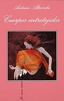 CUERPOS ENTRETEJIDOS | 9788472239692 | ALTARRIBA, ANTONIO | Galatea Llibres | Librería online de Reus, Tarragona | Comprar libros en catalán y castellano online