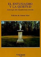 ENTUSIASMO Y LA QUIETUD, EL.ANTOLOGIA DEL ROMANTICISMO ALEM | 9788472230637 | MARI, ANTONI | Galatea Llibres | Llibreria online de Reus, Tarragona | Comprar llibres en català i castellà online