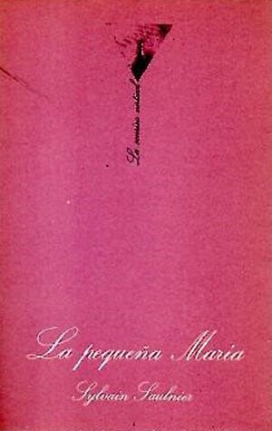 PEQUEÑA MARIA, LA         (DIP) | 9788472233188 | SAULNIER, SYLVAIN | Galatea Llibres | Librería online de Reus, Tarragona | Comprar libros en catalán y castellano online