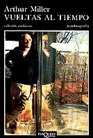 VUELTAS AL TIEMPO | 9788472232785 | MILLER, ARTHUR | Galatea Llibres | Llibreria online de Reus, Tarragona | Comprar llibres en català i castellà online