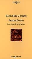 COCINAR HIZO AL HOMBRE | 9788472238015 | CORDON, FAUSTINO | Galatea Llibres | Librería online de Reus, Tarragona | Comprar libros en catalán y castellano online