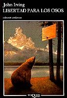 LIBERTAD PARA LOS OSOS | 9788472234871 | IRVING, JOHN | Galatea Llibres | Librería online de Reus, Tarragona | Comprar libros en catalán y castellano online