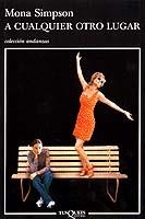 A CUALQUIER OTRO LUGAR | 9788472231672 | SIMPSON, MONA | Galatea Llibres | Llibreria online de Reus, Tarragona | Comprar llibres en català i castellà online