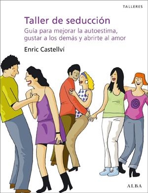 TALLER DE SEDUCCIÓN | 9788484286462 | CASTELLVÍ BARRERA, ENRIC | Galatea Llibres | Librería online de Reus, Tarragona | Comprar libros en catalán y castellano online