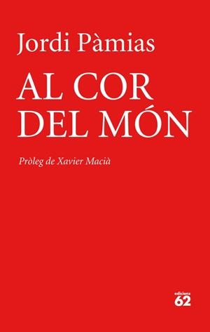 AL COR DEL MÓN | 9788429770025 | PÀMIAS, JORDI | Galatea Llibres | Librería online de Reus, Tarragona | Comprar libros en catalán y castellano online