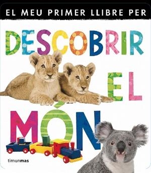 EL MEU PRIMER LLIBRE PER DESCOBRIR EL MÓN | 9788499329840 | Galatea Llibres | Librería online de Reus, Tarragona | Comprar libros en catalán y castellano online