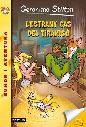 L'ESTRANY CAS DEL TIRAMISÚ STILTON 49 | 9788415697480 | Galatea Llibres | Librería online de Reus, Tarragona | Comprar libros en catalán y castellano online
