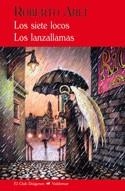 LOS SIETE LOCOS & LOS LANZALLAMAS | 9788477027409 | ARLT, ROBERTO | Galatea Llibres | Librería online de Reus, Tarragona | Comprar libros en catalán y castellano online