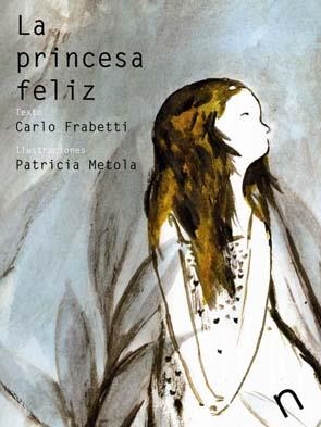 PRINCESA FELIZ | 9788493829308 | FRABETTI, CARLO | Galatea Llibres | Librería online de Reus, Tarragona | Comprar libros en catalán y castellano online