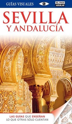 SEVILLA Y ANDALUCIA GUIAS VISUALES 2013 | 9788403512320 | Galatea Llibres | Librería online de Reus, Tarragona | Comprar libros en catalán y castellano online