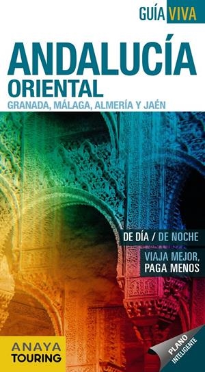 ANDALUCÍA ORIENTAL (GRANADA, MÁLAGA, ALMERÍA Y JAÉN) GUIA VIVA | 9788499355047 | AVISÓN MARTÍNEZ, JUAN PABLO/ARJONA MOLINA, RAFAEL/PEREIRO, SERGIO/HERNÁNDEZ COLORADO, ALBERTO | Galatea Llibres | Librería online de Reus, Tarragona | Comprar libros en catalán y castellano online