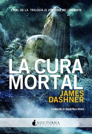 LA CURA MORTAL (EL CORREDOR DEL LABERINTO, 3) | 9788493975036 | DASHNER, JAMES | Galatea Llibres | Llibreria online de Reus, Tarragona | Comprar llibres en català i castellà online