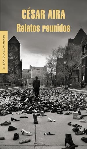 RELATOS REUNIDOS | 9788439726715 | AIRA, CESAR | Galatea Llibres | Librería online de Reus, Tarragona | Comprar libros en catalán y castellano online