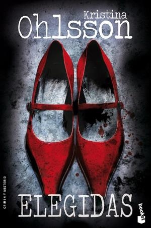 ELEGIDAS | 9788467018585 | OHLSSON, KRISTINA | Galatea Llibres | Llibreria online de Reus, Tarragona | Comprar llibres en català i castellà online