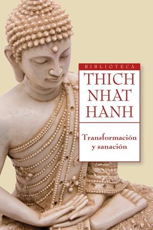 TRANSFORMACIÓN Y SANACIÓN | 9788497546478 | NHAT HANH, THICH | Galatea Llibres | Librería online de Reus, Tarragona | Comprar libros en catalán y castellano online