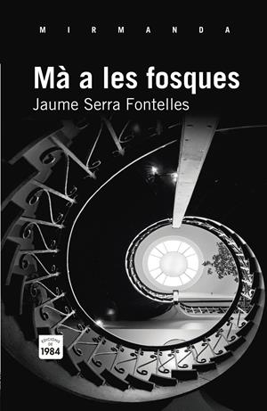 MÀ A LES FOSQUES | 9788492440917 | SERRA FONTELLES, JAUME | Galatea Llibres | Librería online de Reus, Tarragona | Comprar libros en catalán y castellano online