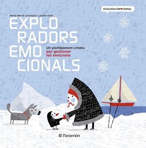 EXPLORADORS EMOCIONALS | 9788434238374 | CONANGLE, MARIA MERCÈ/SOLER,JAUME | Galatea Llibres | Librería online de Reus, Tarragona | Comprar libros en catalán y castellano online