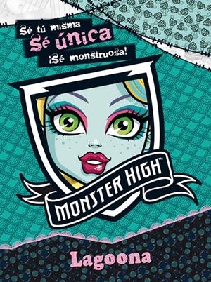 MONSTER HIGH. SE UNICA LAGOONA BLUE | 9788437281070 | Galatea Llibres | Llibreria online de Reus, Tarragona | Comprar llibres en català i castellà online