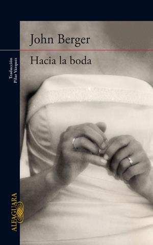 HACIA LA BODA | 9788420413433 | BERGER, JOHN | Galatea Llibres | Llibreria online de Reus, Tarragona | Comprar llibres en català i castellà online