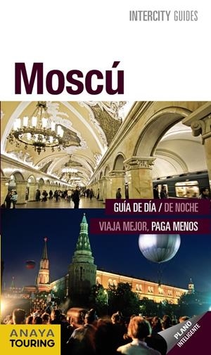 MOSCÚ GUIA INTERCITY | 9788499354712 | MORTE USTARROZ, MARC AITOR | Galatea Llibres | Librería online de Reus, Tarragona | Comprar libros en catalán y castellano online
