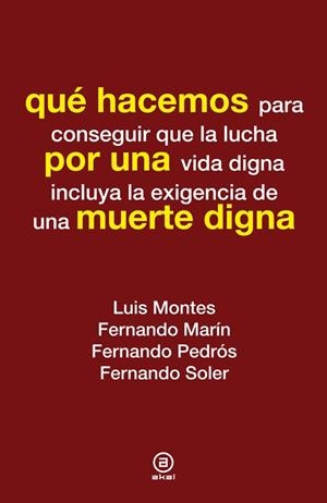 QUÉ HACEMOS POR UNA MUERTE DIGNA | 9788446037354 | MONTES, LUIS | Galatea Llibres | Llibreria online de Reus, Tarragona | Comprar llibres en català i castellà online