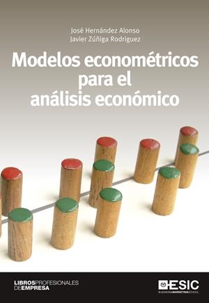 MODELOS ECONOMÉTRICOS PARA EL ANÁLISIS ECONÓMICO | 9788473568920 | HERNÁNDEZ ALONSO, JOSÉ/ZÚÑIGA RODRÍGUEZ, JAVIER | Galatea Llibres | Llibreria online de Reus, Tarragona | Comprar llibres en català i castellà online