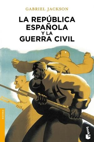 LA REPÚBLICA ESPAÑOLA Y LA GUERRA CIVIL | 9788408055006 | JACKSON, GABRIEL | Galatea Llibres | Llibreria online de Reus, Tarragona | Comprar llibres en català i castellà online