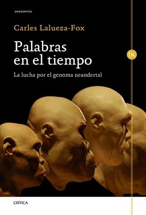 PALABRAS EN EL TIEMPO | 9788498924541 | LALUEZA-FOX, CARLES | Galatea Llibres | Librería online de Reus, Tarragona | Comprar libros en catalán y castellano online