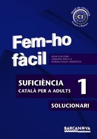 FEM-HO FÀCIL SUFICIÈNCIA 1 C1 SOLUCIONARI | 9788448928537 | Galatea Llibres | Librería online de Reus, Tarragona | Comprar libros en catalán y castellano online