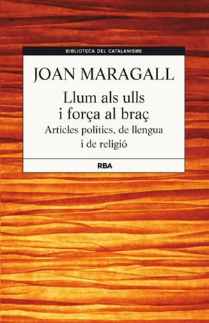 LLUM ALS ULLS I FORÇA AL BRAÇ | 9788482646251 | MARAGALL, JOAN | Galatea Llibres | Llibreria online de Reus, Tarragona | Comprar llibres en català i castellà online