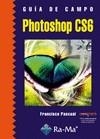 GUÍA DE CAMPO DE PHOTOSHOP CS6 | 9788499642161 | PASCUAL GONZALEZ, FRANCISCO | Galatea Llibres | Llibreria online de Reus, Tarragona | Comprar llibres en català i castellà online